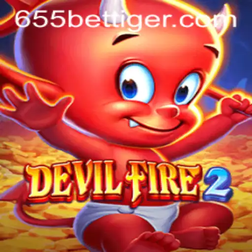 Descubra o Universo de Aventura do Jogo DevilFire2 e Sua Ligação com 655bet